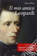 Il mio amico Leopardi libro