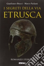 I segreti della via etrusca libro