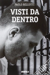 Visti da dentro