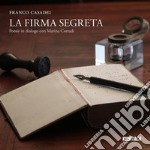 La firma segreta. Poesie in dialogo con Marina Corradi libro