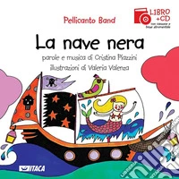 La nave nera. Con CD Audio libro