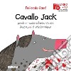 Cavallo Jack. Con CD Audio libro