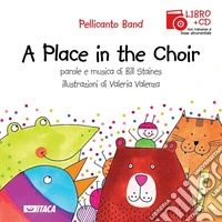 A Place in the choir. Con CD Audio libro