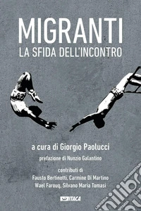 Migranti, la sfida dell'incontro libro