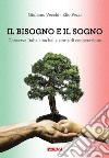 Il bisogno e il sogno. Conserve Italia: una bella storia di cooperazione libro