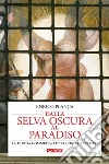 Dalla selva oscura al Paradiso. La Divina Commedia letta con i carcerati libro di Planca Enrico