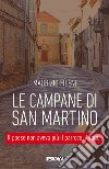 Le campane di San Martino libro di Fileni Maurizio