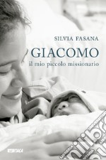 Giacomo, il mio piccolo missionario