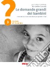 Le domande grandi dei bambini. Itinerario di prima Comunione per genitori e figli. Vol. 3: Da Gesù all'Eucaristia libro