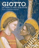 Giotto. La Cappella degli Scrovegni. Guida libro