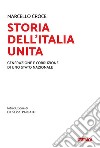 Storia dell'Italia unita. Generazione e corruzione di uno Stato nazionale libro