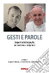 Gesti e parole. Jorge Mario Bergoglio, una presenza originale libro