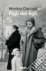 Figli dei figli libro