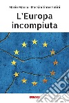 L'Europa incompiuta libro