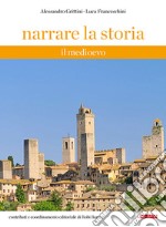 Narrare la storia. Con Fascicolo. Per la Scuola media. Nuova ediz.. Vol. 1: Il Medioevo libro