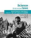 La Science is an act of Love. Giancarlo Rastelli, a cardiac surgeon with a passion for mankind libro