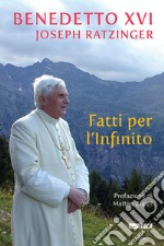 Fatti per l'Infinito libro