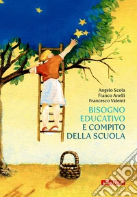 Bisogno educativo e compito della scuola