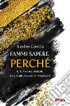 Fammi sapere perché. Il tema del dolore da Giobbe a Gesù di Nazareth libro