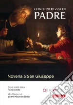 Con tenerezza di padre. Novena a San Giuseppe libro