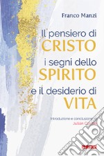 Il pensiero di Cristo, i segni dello Spirito e il desiderio di vita libro