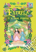 Estrela e il fiore perduto