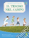 Tesoro nel campo. Percorso elementare di conoscenza delle proposta cristiana. Per la Scuola elementare. Con espansione online (Il). Vol. 2 libro