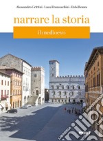 Narrare la storia. Con supporto integrativo. Per la Scuola media. Con espansione online. Vol. 1: Il Medioevo libro