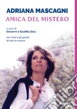 Adriana Mascagni amica del mistero