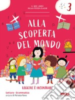 ALLA SCOPERTA DEL MONDO 3. CLASSE 3 libro