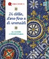 Di stelle, d'oro fino e di smeraldi. Alla scoperta dei mosaici di Ravenna libro di Filippetti Roberto