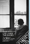 Open Wide the Doors. The contribution of Luigi Giussani's teaching to contemporary medical professionalism libro di Del Puente Antonio Esposito Antonella