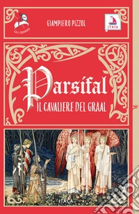 Parsifal il cavaliere del Graal libro