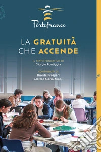 La gratuità che accende libro