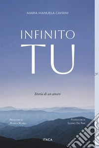Infinito Tu. Storia di un amore libro