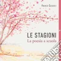 Le stagioni. La poesia a scuola