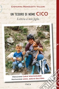 Un tesoro di nome Cico. Lettera a mio figlio