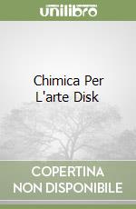 Chimica Per L'arte Disk libro