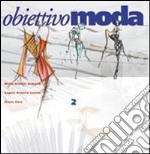 Obiettivo moda. Per le Scuole superiori (1)