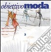 Obiettivo moda. Per le Scuole superiori (1) libro