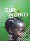 Our world. English for social studies. Per le Scuole superiori. Con CD-ROM libro