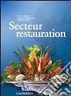 Secteur restauration. Per le Scuole superiori. Con CD-ROM libro