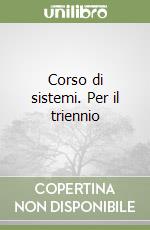 Corso di sistemi. Per il triennio (3) libro