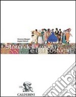 Storia della moda e del costume. Per gli Ist. professionali per l'industria e l'artigianato. Con espansione online libro