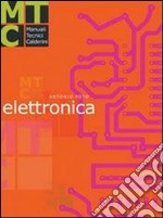 Elettronica. Per le Scuole superiori libro