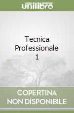 Tecnica Professionale 1 libro