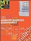 Sistemi elettrici automatici. Per le Scuole superiori libro