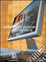 Amministrazione alberghiera. Per gli Ist. Professionali alberghieri