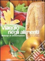 Viaggio negli alimenti. Per le Scuole superiori. Con CD-ROM (1)