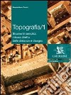 Topografia. Per le Scuole superiori (1) libro